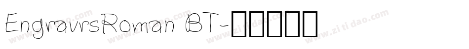 EngravrsRoman BT字体转换
